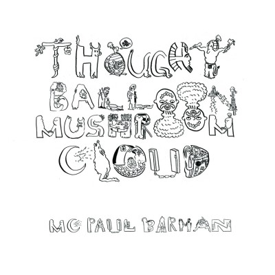 MC Paul Barman - Thought Balloon Mushroom Cloud [Front]