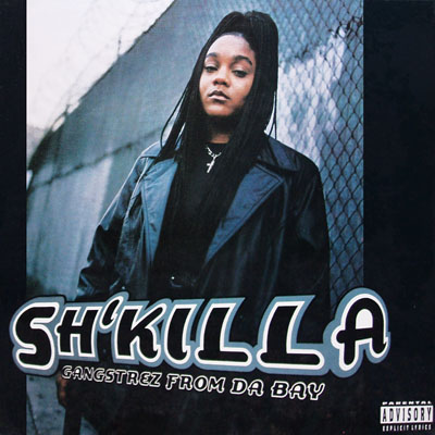 Sh’Killa – Gangstrez From Da Bay (CD) (1996) (FLAC + 320 kbps)