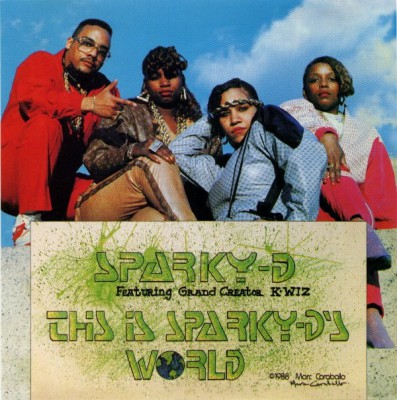Sparky-D Featuring Grand Creator K-Wiz – This Is Sparky-D’s World (Reissue CD) (1988-1997) (FLAC + 320 kbps)