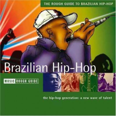 VA – The Rough Guide To Brazilian Hip-Hop (CD) (2004) (FLAC + 320 kbps)