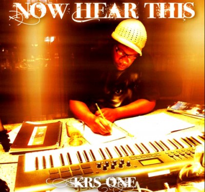 KRS-One – Now Hear This Album (WEB) (2015) (FLAC + 320 kbps)