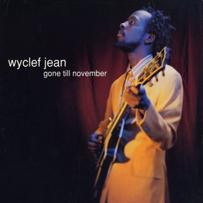 Wyclef Jean – Gone Till November (CDM) (1997) (FLAC + 320 kbps)