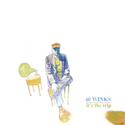 40 Winks – It’s The Trip (WEB) (2011) (FLAC + 320 kbps)