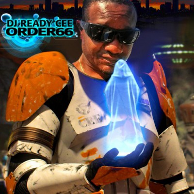 DJ Ready Cee - order 66