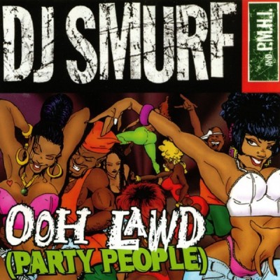 DJ Smurf – Ooh Lawd (Party People) (CDS) (1995) (320 kbps)
