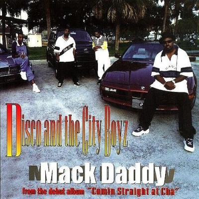 Disco & The City Boyz - Mack Daddy