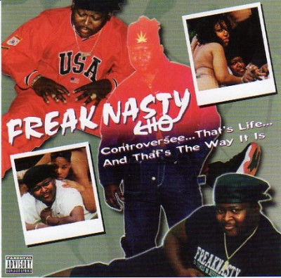 Freak Nasty – Controversee… That’s Life… And That’s The Way It Is (CD) (1996) (FLAC + 320 kbps)