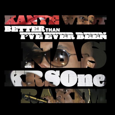 Kanye West / Nas / KRS-One / Rakim – Better Than I’ve Ever Been / Classic (VLS) (2007) (FLAC + 320 kbps)