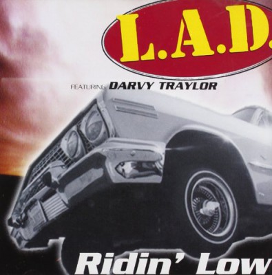 L.A.D. featuring Darvy Traylor - Ridin' low