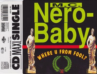 MC Nero Baby – Where U From Fool? (CDM) (1993) (320 kbps)