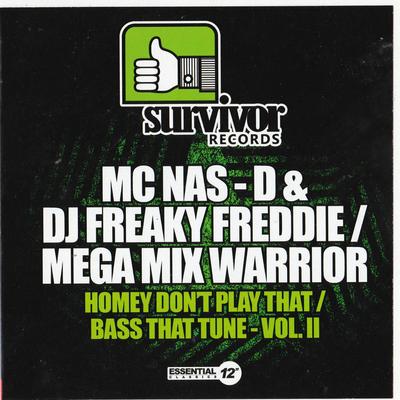 MC Nas-D & DJ Freaky Fred – Homey Don’t Play That / Bass That Tune Vol. II (CDS) (1991) (320 kbps)