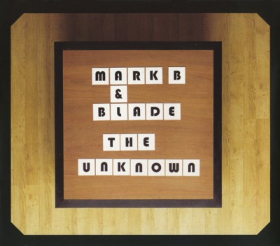 Mark B & Blade – The Unknown (CDS) (2001) (FLAC + 320 kbps)