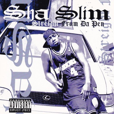 Sha Slim - Streight Frum Da Pen