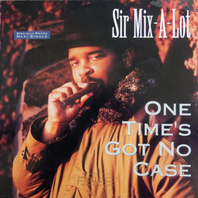 Sir Mix-A-Lot – One Time’s Got No Case (VLS) (1991) (FLAC + 320 kbps)