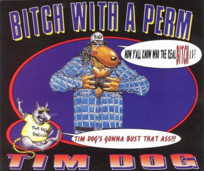 Tim Dog – Bitch With A Perm (CDS) (1994) (FLAC + 320 kbps)