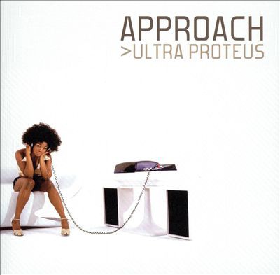 Approach - Ultra Proteus