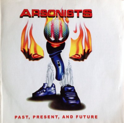 Arsonists - Past, Present, And Future