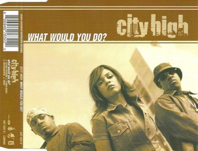 City High – What Would You Do? (EU CDM) (2001) (FLAC + 320 kbps)