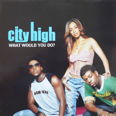 City High – What Would You Do? (CDS) (2001) (FLAC + 320 kbps)