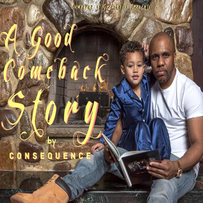 Consequence – A Good Comeback Story EP (WEB) (2016) (320 kbps)