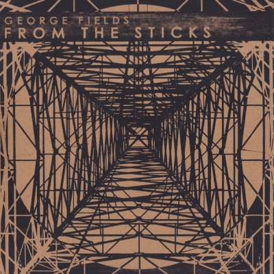 George Fields – From The Sticks (Vinyl) (2012) (FLAC + 320 kbps)