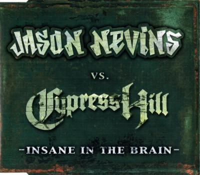 Jason Nevins vs. Cypress Hill – Insane In The Brain (Promo CDS) (1999) (FLAC + 320 kbps)