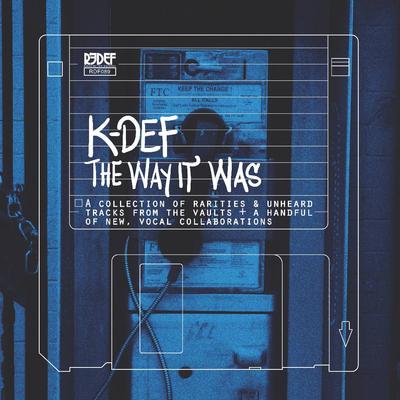 K-Def – The Way It Was (WEB) (2016) (FLAC + 320 kbps)