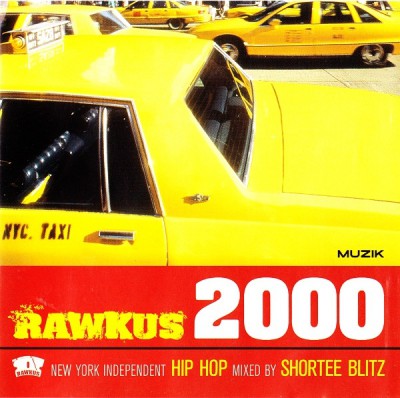 VA – Rawkus 2000: New York Independent Hip Hop Mixed By Shortee Blitz (CD) (2002) (FLAC + 320 kbps)