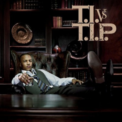 T.I. – T.I. vs T.I.P. (CD) (2007) (FLAC + 320 kbps)
