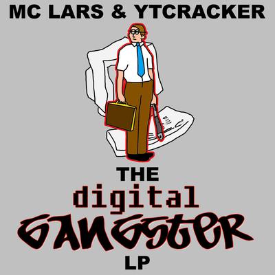 MC Lars & YTCracker – The Digital Gangster LP (CD) (2008) (FLAC + 320 kbps)