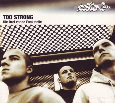 Too Strong – Die Drei Vonne Funkstelle (CD) (1999) (FLAC + 320 kbps)