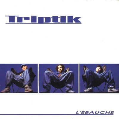 Triptik – L’ébauche (CD) (1998) (FLAC + 320 kbps)