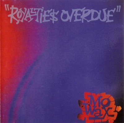 VA – Mo' Wax Compilation: Royalties Overdue (2xCD) (1994) (FLAC + 320 kbps)