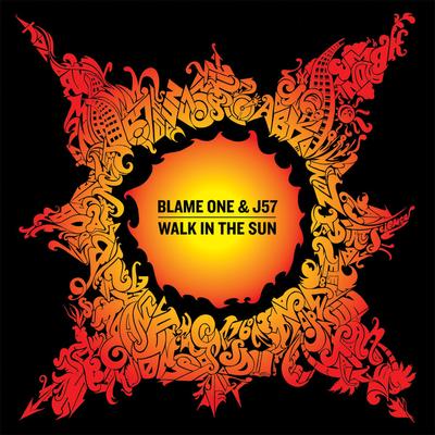 Blame One & J57 – Walk In The Sun (WEB) (2013) (320 kbps)