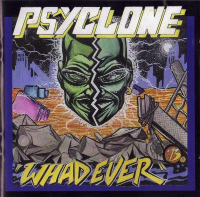 Psyclone – Whadever (1995) (CD) (FLAC + 320 kbps)