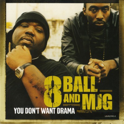8Ball & MJG – You Don't Want Drama (Promo CDS) (2004) (320 kbps)