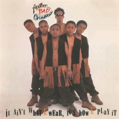 Another Bad Creation – It Ain't What U Wear, It's How U Play It (CD) (1993) (FLAC + 320 kbps)