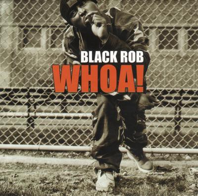 Black Rob – Whoa! (Promo CDS) (2000) (320 kbps)