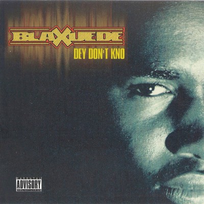 Blaxuede – Dey Don’t Kno (CD) (1999) (FLAC + 320 kbps)