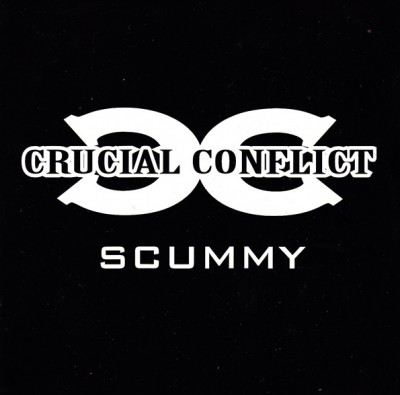Crucial Conflict – Scummy (Promo CDS) (1998) (FLAC + 320 kbps)