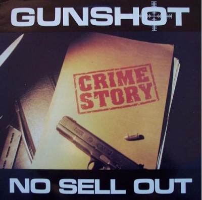 Gunshot – Crime Story / No Sell Out (VLS) (1991) (320 kbps)