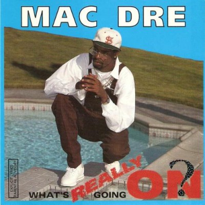 Mac Dre – What’s Really Going On? EP (CD) (1992) (FLAC + 320 kbps)