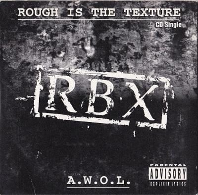 RBX – Rough Is The Texture / A.W.O.L. (CDS) (1995) (FLAC + 320 kbps)
