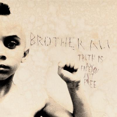 Brother Ali – Truth Is / Freedom Ain't Free (Promo CDS) (2007) (FLAC + 320 kbps)