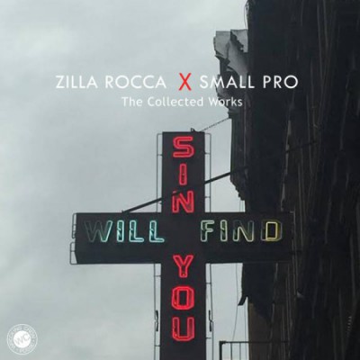 Zilla Rocca & Small Professor – Sin Will Find You: The Collected Works (WEB) (2016) (320 kbps)