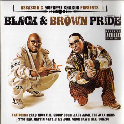 Assassin & Mopreme Shakur – Black And Brown Pride (2007) (CD) (FLAC + 320 kbps)