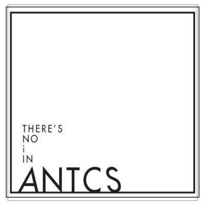 ANTCS – There's No i In Antcs EP (WEB) (2016) (320 kbps)