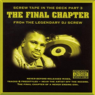 DJ Screw – Screw Tape In The Deck, Part 3: The Final Chapter (CD) (2006) (FLAC + 320 kbps)