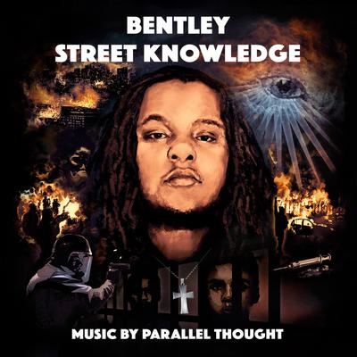 Bentley & Parallel Thought – Street Knowledge (WEB) (2016) (320 kbps)