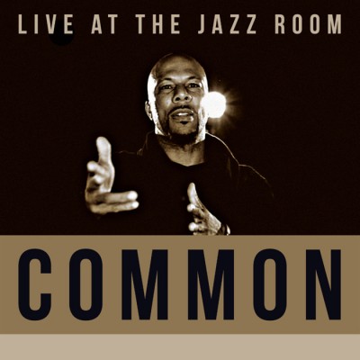 Common – Live At The Jazz Room (WEB) (2016) (320 kbps)